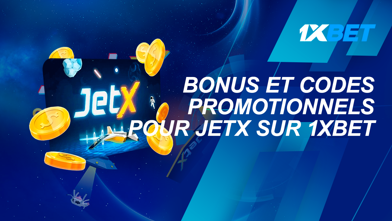 Bonus et codes promotionnels pour jetx 1xbet