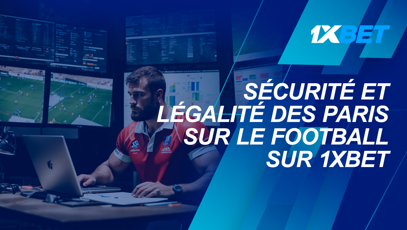sécurité et légalité des paris sur le football